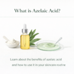 What is Azelaic Acid​